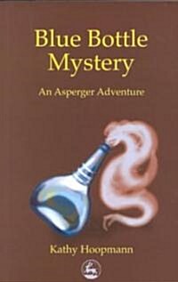 Blue Bottle Mystery : An Asperger Adventure (Paperback)