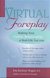 Virtual Foreplay: Finding Your Soulmate Online (Paperback)