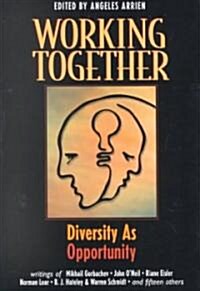 Working Together: Diversity as Opportunity (Paperback)