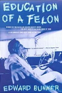 Education of a Felon: A Memoir (Paperback)