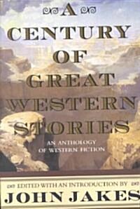 A Century of Great Western Stories (Paperback)
