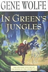 In Greens Jungles: The Second Volume of The Book of the Short Sun (Paperback)