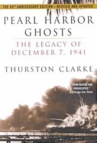 Pearl Harbor Ghosts: The Legacy of December 7, 1941 (Paperback)