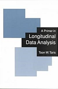 A Primer in Longitudinal Data Analysis (Paperback)