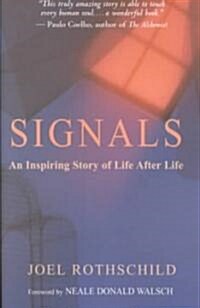 Signals: An Inspiring Story of Life After Life (Paperback)