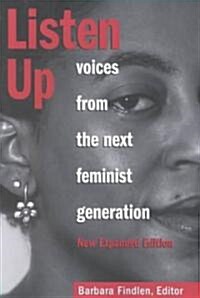 Listen Up: Voices from the Next Feminist Generation (Paperback, Revised and Exp)