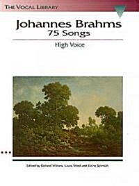 Johannes Brahms: 75 Songs: The Vocal Library (Paperback)