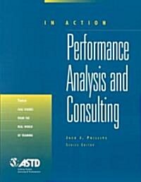 Performance Analysis and Consulting (in Action Case Study Series) (Paperback)