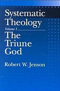 Systematic Theology: Volume 1: The Triune God (Paperback, Revised)