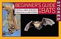 Stokes Beginners Guide to Bats (Paperback)