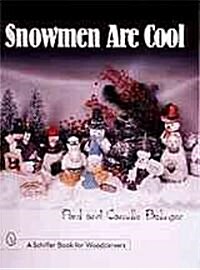 Snowmen Are Cool: Woodcarving Winter Creations (Paperback)