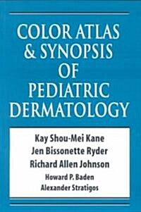 Color Atlas & Synopsis of Pediatric Dermatology (Paperback)