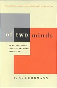 Of Two Minds: An Anthropologist Looks at American Psychiatry (Paperback)