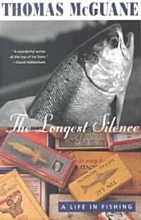 The Longest Silence: A Life in Fishing (Paperback)