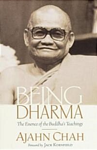 Being Dharma: The Essence of the Buddhas Teachings (Paperback)