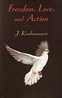 Freedom, Love, and Action (Paperback)
