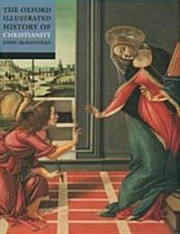 The Oxford Illustrated History of Christianity (Paperback)