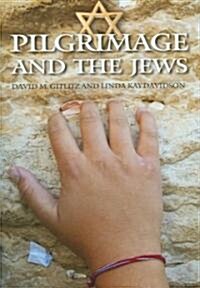 Pilgrimage And the Jews (Hardcover)
