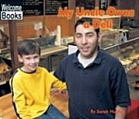 My Uncle Owns a Deli (Paperback)