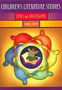 Childrens Literature Studies: Cases and Discussions (Paperback)
