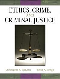 Ethics, Crime, and Criminal Justice (Paperback)