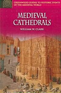 Medieval Cathedrals (Hardcover)