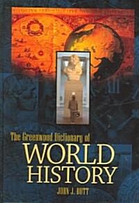 The Greenwood Dictionary of World History (Hardcover)