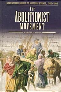 The Abolitionist Movement (Hardcover)