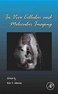 In Vivo Cellular and Molecular Imaging (Hardcover)