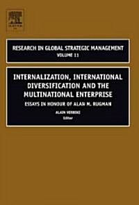 Internalization, International Diversification and the Multinational Enterprise: Essays in Honor of Alan M. Rugman (Hardcover)