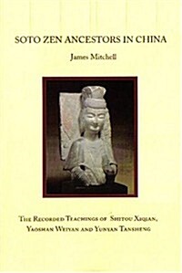 Soto Zen Ancestors in China (Paperback)