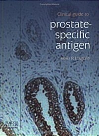 Clinical Guide to Prostate Specific Antigen (Paperback)
