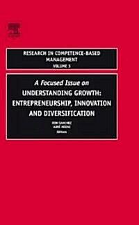 Focused Issue on Understanding Growth: Entrepreneurship, Innovation and Diversification (Hardcover)