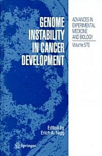 Genome Instability in Cancer Development (Hardcover, 2005)