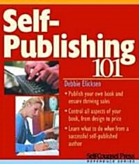 Self-Publishing 101 (Paperback)