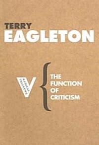 The Function of Criticism : From the Spectator to Post-Structuralism (Paperback)