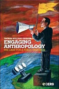 Engaging Anthropology : The Case for a Public Presence (Paperback)