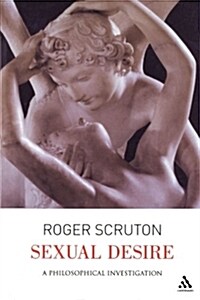 Sexual Desire : A Philosophical Investigation (Paperback, New ed)