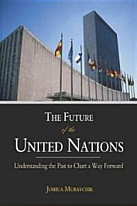 The Future of the United Nations (Hardcover)