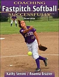 [중고] Coaching Fastpitch Softball Successfully (Paperback, 2)