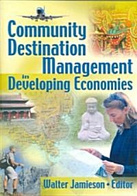 Community Destination Management in Developing Economies (Paperback)