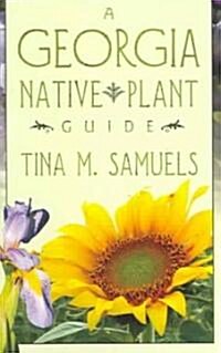 A Georgia Native Plant Guide (Paperback)