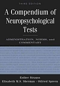A Compendium of Neuropsychological Tests: Administration, Norms, and Commentary (Hardcover, 3)