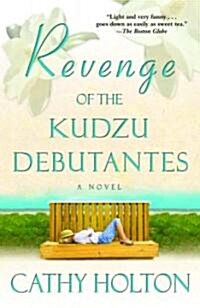 Revenge of the Kudzu Debutantes (Paperback, Reprint)