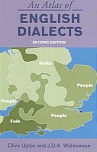 An Atlas of English Dialects : Region and Dialect (Paperback)