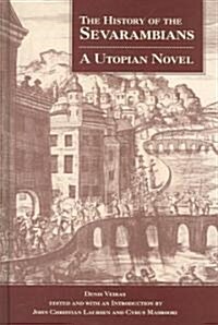 The History of the Sevarambians: A Utopian Novel (Hardcover)