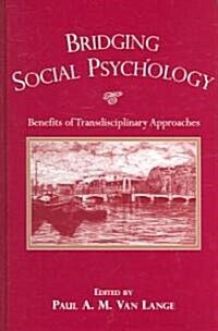 Bridging Social Psychology (Hardcover)