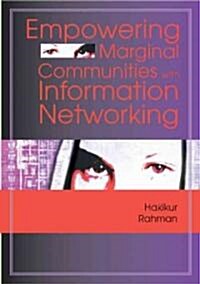 Empowering Marginal Communities with Information Networking (Hardcover)