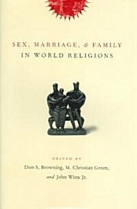 Sex, Marriage, and Family in World Religions (Hardcover)
