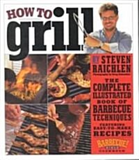 How to Grill (Hardcover)